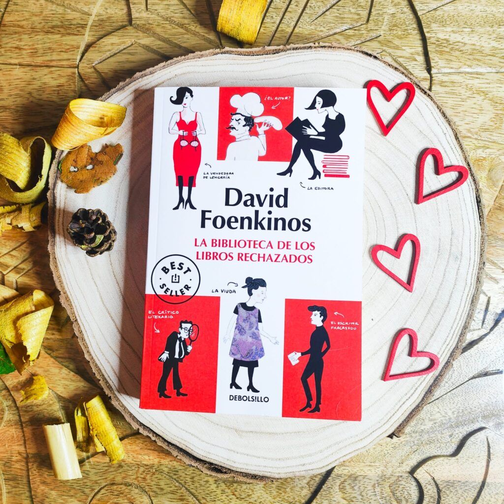 la biblioteca de los libros rechazados de david foenkinos